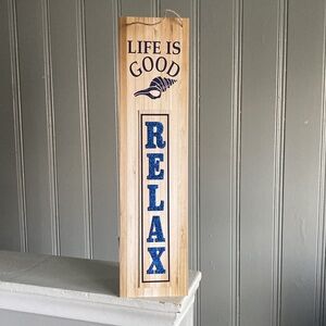 NWT- 24”- LIFE IS GOOD- RELAX - Vertical Wooden Hanging Decoration Sign 🐚